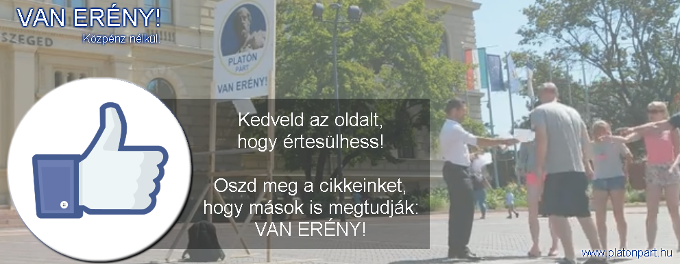 Kedveld a Facebook oldalunkat, hogy értesülhess a Platón Párt cikkeiről!